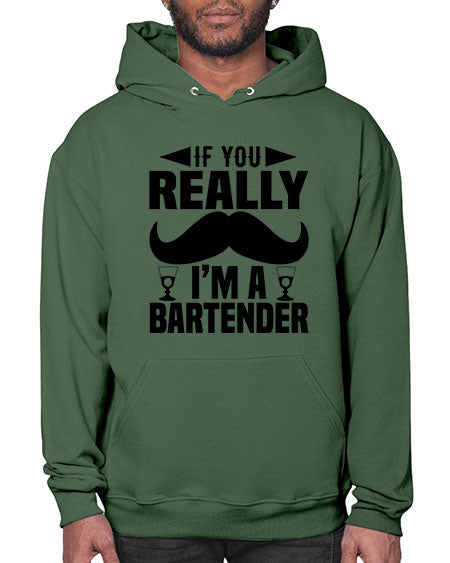 If you really Style 222# - bartender- Hoodie