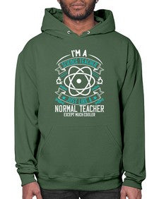 Im A Science Teacher Just Like A Normal Teacher Except Much Cooler Style 970# - teacher- Hoodie