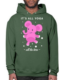 Its All Yoga All the Time 347# - yoga- Hoodie