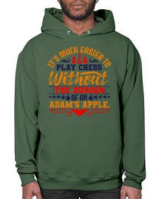 Its much easier to play chess without the burden of an Adams apple 127# - chess- Hoodie