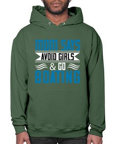 Mom says avoid girls  go Boating 28# - boats- Hoodie