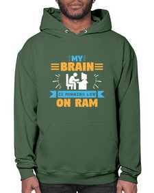 My Brain is running low on ram 24# - computer- Hoodie
