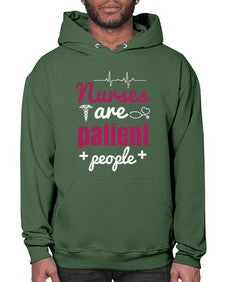 Nurses are patient people Style 1227# - nurse- Hoodie