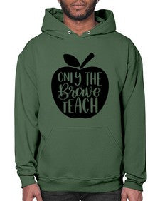 Only The Brave Teach Style 1293# - teacher- Hoodie