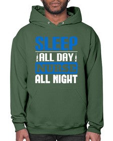 Sleep all day nurse all night Style 1394# - nurse- Hoodie