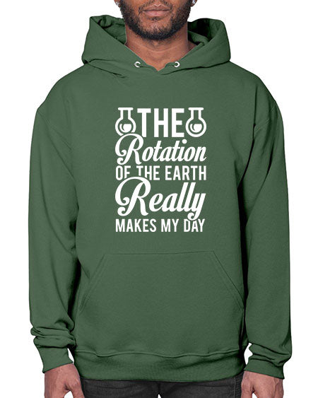 The Rotation Of The Earth Really Makes My Day 8# - nature- Hoodie