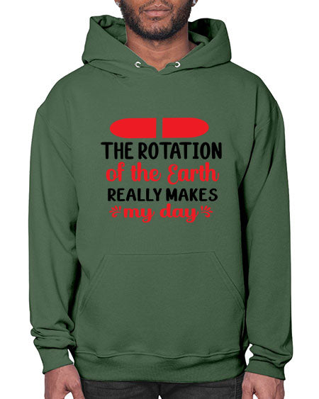 The Rotation of the Earth Really Makes my day 10# - nature- Hoodie