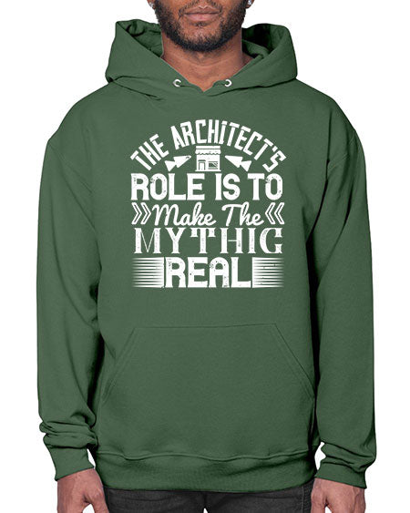 The architects role is to make the mythic real Style 409# - architect- Hoodie