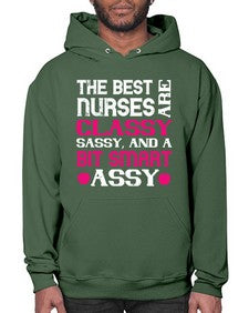The best nurses are classysassy and a bit smart assy Style 1503# - nurse- Hoodie