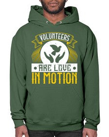 Volunteers are love in motion Style 14# - volunteer- Hoodie