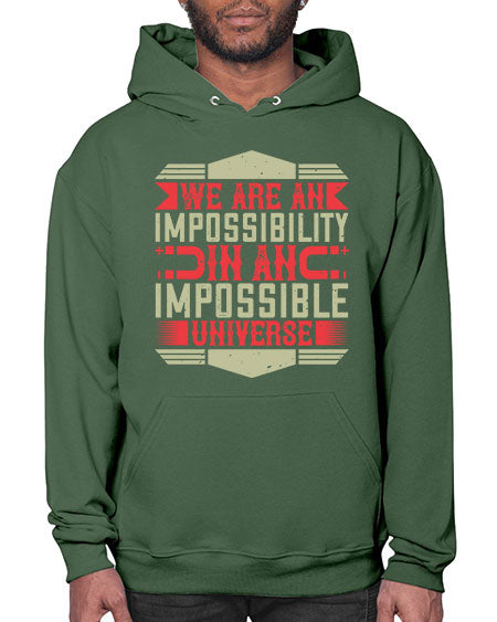 We are an impossibility in an impossible universe 299# - general science- Hoodie