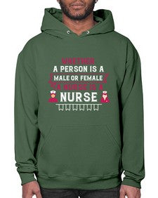 Whether a person is a male or female a nurse is a nurse Style 1638# - nurse- Hoodie