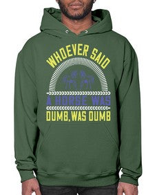 Whoever said a horse was dumb was dumb Style 13# - horse- Hoodie