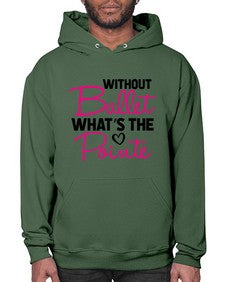 Without ballet whats the pointe 218# - ballet- Hoodie