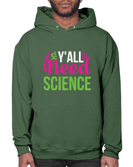Yall Need Science 6# - general science- Hoodie