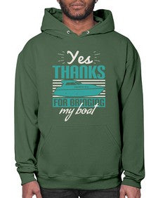Yes thanks for bringing my boat 46# - boats- Hoodie