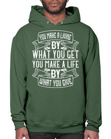 You make a living by what you get You make a life by what you give Style 6# - volunteer- Hoodie