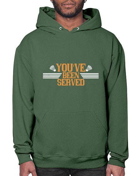 You’ve been served 1714# - badminton- Hoodie