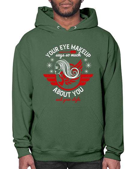 Your eye makeup says so much about you and your style Style 171# -makeup Hoodie