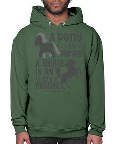 a pony is childhood dream a horse is an adult - horse- Hoodie