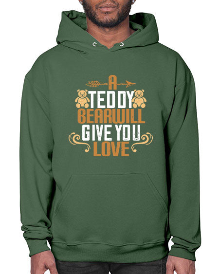 a teddy bear will give you love 3# - bears - animals- Hoodie
