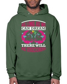 as long as we can dream there will be unicorns 12# - unicorn- Hoodie