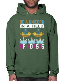 be a unicorn in a field of horses 39# - unicorn- Hoodie