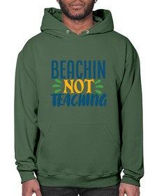 beachin not teaching Style 63# - teacher- Hoodie