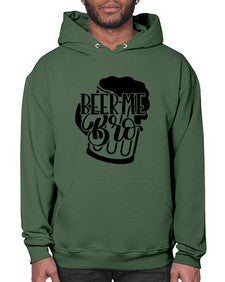 beer me bro 656# - beer- Hoodie