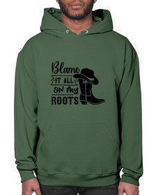 blame it all on my roots 261# - western- Hoodie