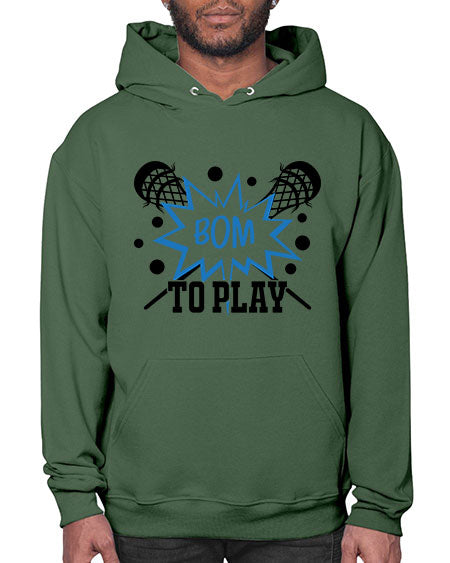 bom to play 16# - lacrosse- Hoodie