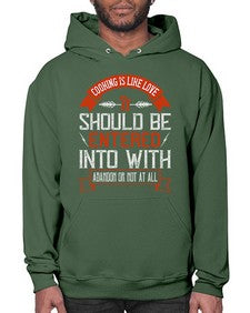cooking is like love it should be entered into with abandon or not at all 133# - cooking- Hoodie
