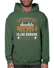 drinking hot chocolate is like drinking kisses 151# - chocolate- Hoodie