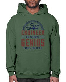 engineer only because genius is not a job little Style 144# - engineer- Hoodie