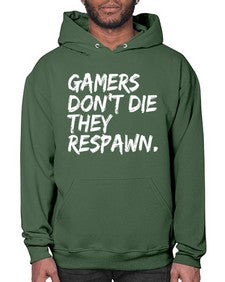 gamers dont die they respawn 92# - video games- Hoodie