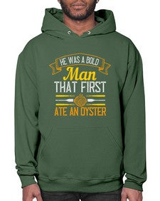 he was a bold man that first ate an oyster 186# - cooking- Hoodie