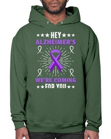 hey alzheimeers were coming for you 157# - alzheimers- Hoodie