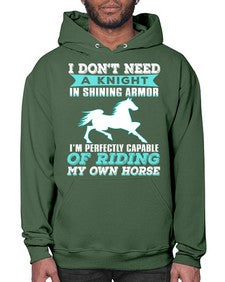 i dont need a knight in shining armor - horse- Hoodie