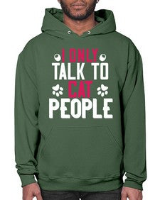 i only talk to cat people Style 58# - cats- Hoodie