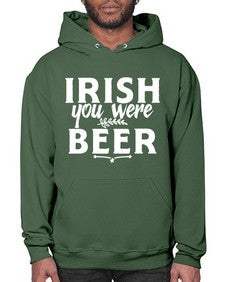 irish you were beer 1211# - beer- Hoodie
