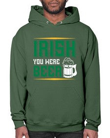 irish you were beer 1212# - beer- Hoodie