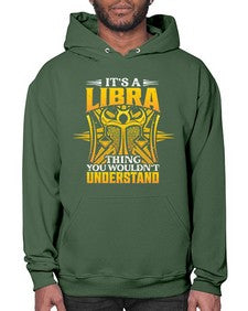 its a Libra thinggraphic 268# - libra- Hoodie
