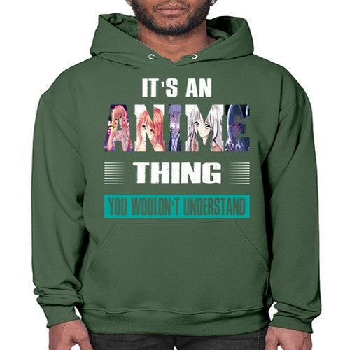 its an thing you wouldnt understand252# - anime- Hoodie