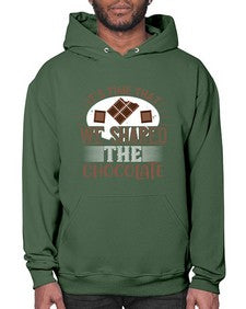 its time that we shared the chocolate 289# - chocolate- Hoodie