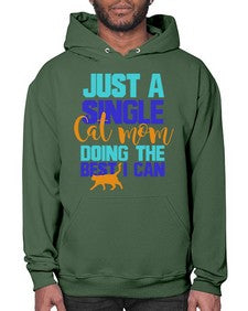 just a single cat mom doing the best i can - cats- Hoodie