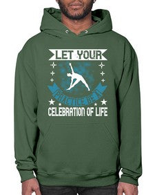 let your practice be a celebration of life  404# - yoga- Hoodie