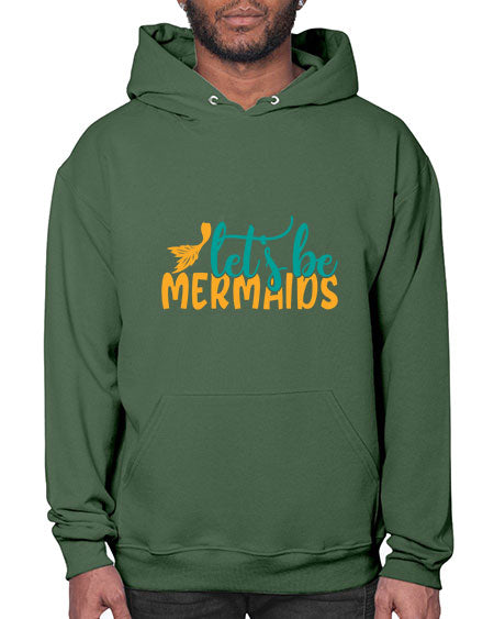 lets be mermaids Style 94# - summer- Hoodie