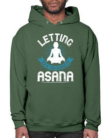letting go is the hardest asana  407# - yoga- Hoodie