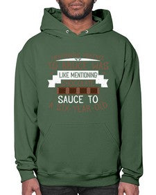 mentioning violence to bruce was like mentioning chocolate sauce to a sixyearold 335# - chocolate- Hoodie