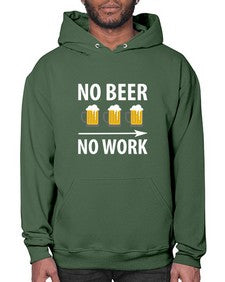 no beer no work 1434# - beer- Hoodie